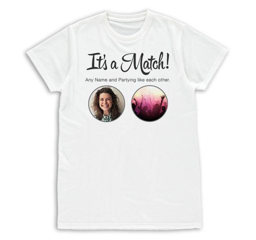 Its a Match Tinder Inspired Personalised Photo Upload T-Shirt Mens & Womens Funny Birthday Gift - Image 9