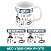 Reserved For Him Personalised Photo Mug