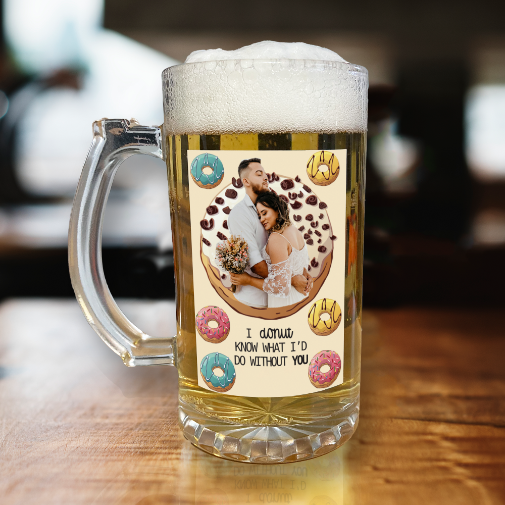 Personalised Beer Glass Donut Know What I'd Do