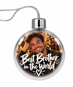 Best Brother In The World Photo Upload - Jumbo Acrylic Bauble - Image 3