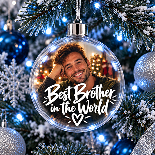 Best Brother In The World Photo Upload - Jumbo Acrylic Bauble