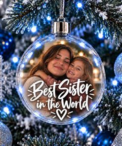 Best Sister In The World Photo Upload - Jumbo Acrylic Bauble
